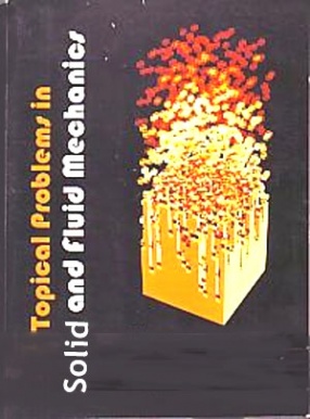 Topical Problems in Solid and Fluid Mechanics