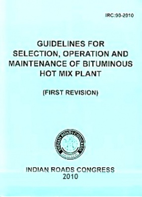 Guidelines for Selection, Operation and Maintenance of Bituminous Hot Mix Plant