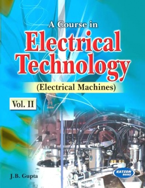 A Course in Electrical Technology, Volume II