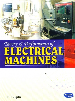Theory & Performance of Electrical Machines
