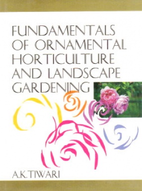 Fundamentals of Ornamental Horticulture and Landscape Gardening