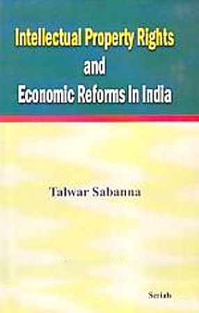 Intellectual Property Rights and Economic Reforms in India