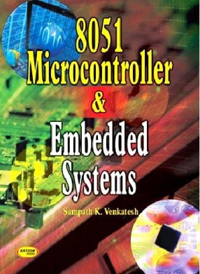 8051 Microcontroller and Embedded Systems: For IC,AIE,EIC,IE and Related Branches