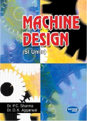 Machine Design: For Mechanical Branch