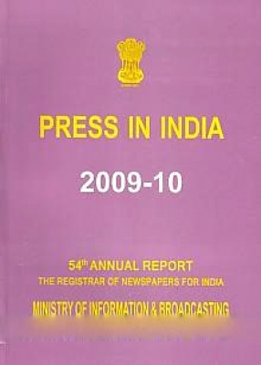 Press in India, 2009-10: 54th Annual Report, The Registrar of Newspapers for India