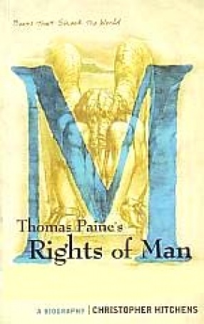 Thomas Paine's Rights of Man: A Biography