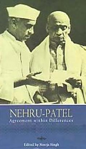 Nehru-Patel: Agreement within Differences, Select Documents and Correspondences, 1933-1950