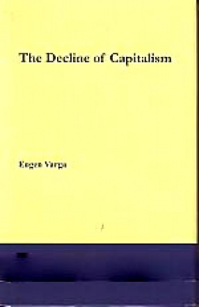 The Decline of Capitalism: The Economics of A Period of The Decline of Capitalism After Stabilisation