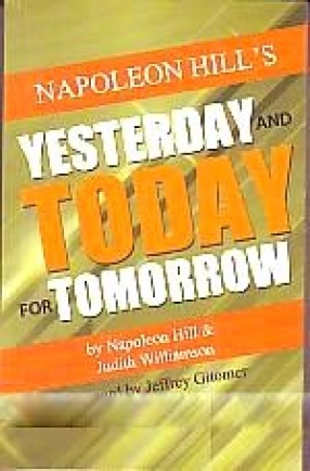 Napoleon Hill's Yesterday and Today for Tomorrow