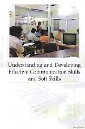 Understanding and Developing Effective Communication Skills and Soft Skills