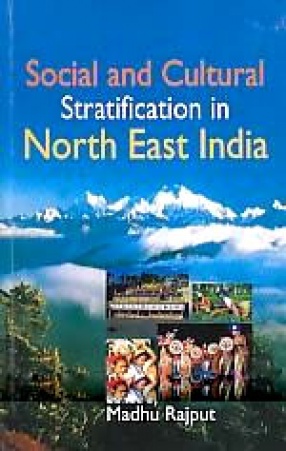 Social and Cultural Stratification in North East India