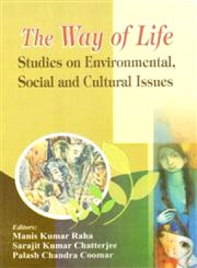 The Way of Life: Studies on Environmental, Social and Cultural Issues