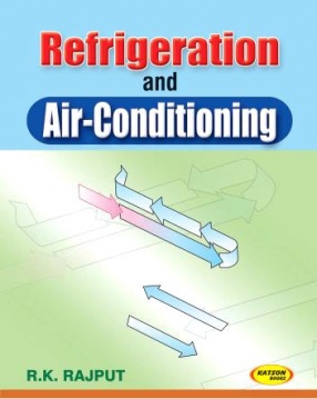 Refrigeration and Air-Conditioning: For Mechanical Branch