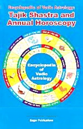 Encyclopedia of Vedic Astrology: Tajik Shastra and Annual Horoscopy