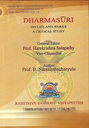 Dharmasuri, his Life and Works: A Critical Study