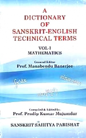 A Dictionary of Sanskrit-English Technical Terms,  Volume 1: Mathematics