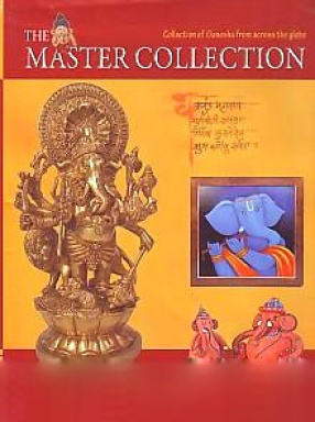 The Master Collection: Collection of Ganesha from Across the Globe