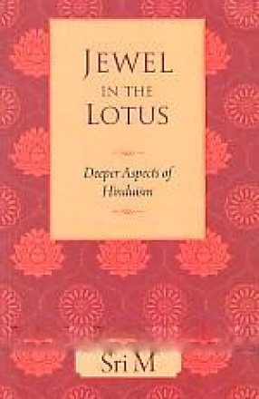 Jewel in The Lotus: Deeper Aspects of Hinduism
