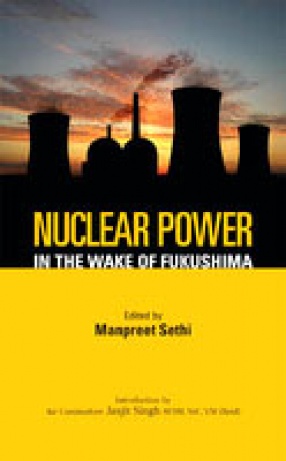 Nuclear Power: In The Wake of Fukushima