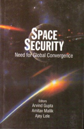 Space Security: Need for Global Convergence