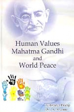 Human Values, Mahatma Gandhi and World Peace