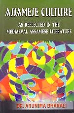 Assamese Culture: As Reflected in The Mediaeval Assamese Literature