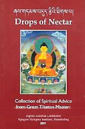Drops of Nectar: A Collection of Spiritual Advice from Great Tibetan Masters