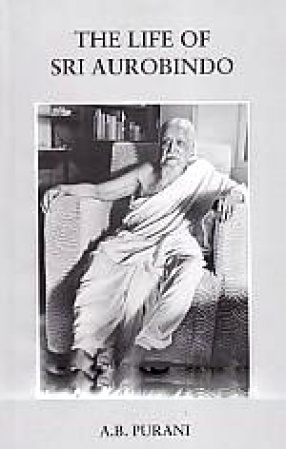 The Life of Sri Aurobindo