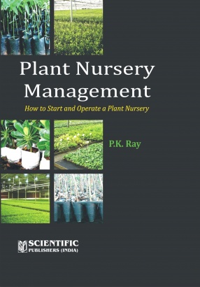 Plant Nursery Management: How to Start and Operate a Plant Nursery