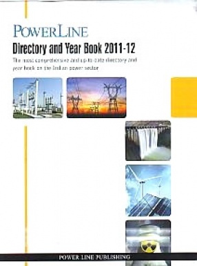 PowerLine Directory and Year Book 2011-12: The Most Comprehensive and Up-To-Date Directory and Year Book on The Indian Power Sector