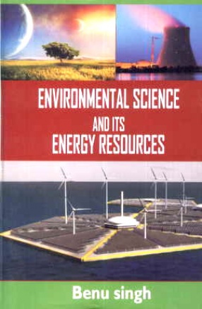 Environmental Science and Its Energy Resources