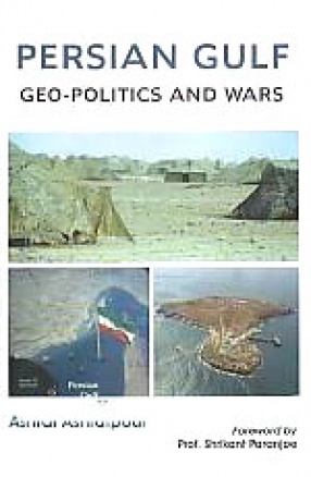 Persian Gulf: Geo-Politics and Wars