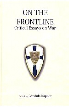 On the Frontline: Critical Essays on War