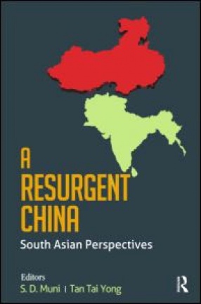 A Resurgent China: South Asian Perspectives 