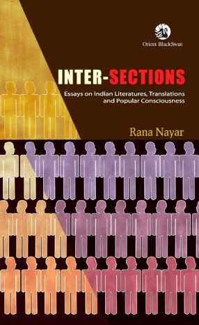 Inter-Sections: Essays on Indian Literatures Translations and Popular Consciousness