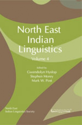 North East Indian Linguistics, Volume IV