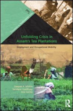 Unfolding Crisis in Assam's Tea Plantations: Employment and Occupational Mobility