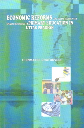 Economic Reforms and Social Sector With Special Reference to Primary Education in Uttar Pradesh