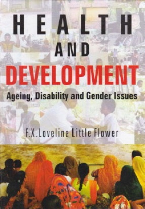 Health and Development: Ageing Disability and Gender Issues