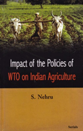 Impact of the Policies of WTO on Indian Agriculture