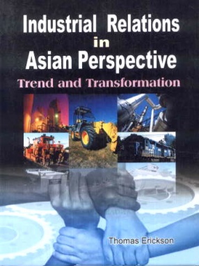 Industrial Relations in Asian Perspective: Trend and Transformation