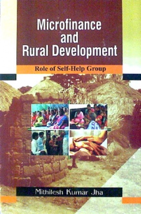 Microfinance and Rural Development: Role of Self-Help Groups