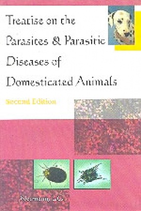 Treatise on the Parasites and Parasitic Diseases of Domestic Animals 