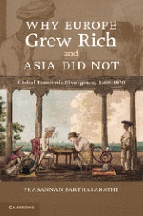 Why Europe Grew Rich and Asia Did Not-Global Economic Divergence 1600-1850