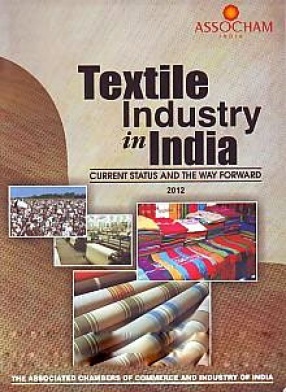 Textile Industry in India: Current Status and The Way Forward