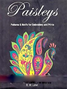 Paisleys: Patterns & Motifs for Embroidery and Prints