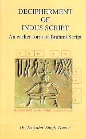 Decipherment of Indus Script: An Earlier form of Brahmi Script