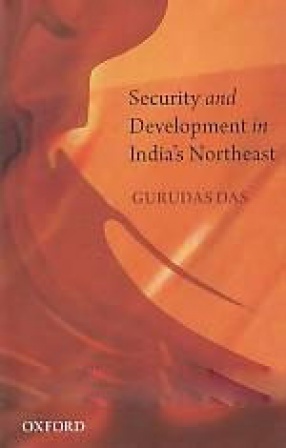 Security and Development in India's Northeast