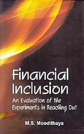 Financial Inclusion: An Evaluation of the Experiments in Reaching Out