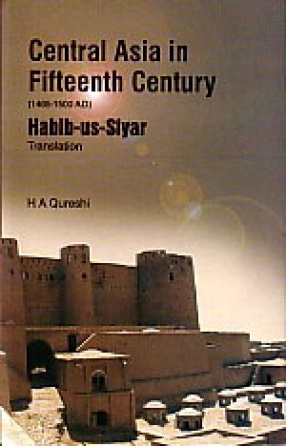 Central Asia in Fifteenth Century (1405-1500 AD): Habib-us-siyar